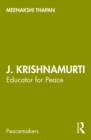 J. Krishnamurti : Educator for Peace - eBook