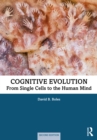 Cognitive Evolution : From Single Cells to the Human Mind - eBook