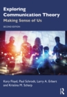 Exploring Communication Theory : Making Sense of Us - eBook