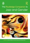 The Routledge Companion to Jazz and Gender - eBook