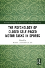 The Psychology of Closed Self-Paced Motor Tasks in Sports - eBook