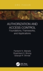 Authorization and Access Control : Foundations, Frameworks, and Applications - eBook