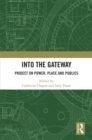 Into the Gateway : Project on Power, Place and Publics - eBook