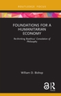 Foundations for a Humanitarian Economy : Re-thinking Boethius' Consolation of Philosophy - eBook
