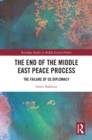 The End of the Middle East Peace Process : The Failure of US Diplomacy - eBook