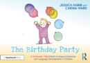 The Birthday Party: A Grammar Tales Book to Support Grammar and Language Development in Children - eBook