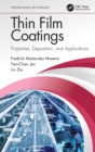 Thin Film Coatings : Properties, Deposition, and Applications - eBook