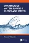 Dynamics of Water Surface Flows and Waves - eBook