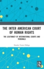 The Inter American Court of Human Rights : The Legitimacy of International Courts and Tribunals - eBook