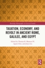 Taxation, Economy, and Revolt in Ancient Rome, Galilee, and Egypt - eBook