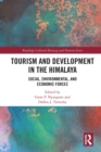 Tourism and Development in the Himalaya : Social, Environmental, and Economic Forces - eBook
