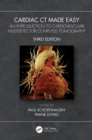 Cardiac CT Made Easy : An Introduction to Cardiovascular Multidetector Computed Tomography - eBook