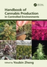 Handbook of Cannabis Production in Controlled Environments - eBook