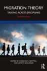 Migration Theory : Talking across Disciplines - eBook