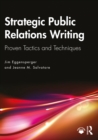 Strategic Public Relations Writing : Proven Tactics and Techniques - eBook