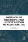 Investigating the Relationship Between Aristotle's Eudemian and Nicomachean Ethics - eBook