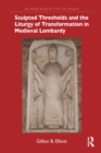 Sculpted Thresholds and the Liturgy of Transformation in Medieval Lombardy - eBook