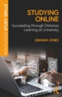 Studying Online : Succeeding through Distance Learning at University - eBook