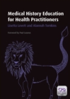 Medical History Education for Health Practitioners - eBook