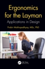 Ergonomics for the Layman : Applications in Design - eBook