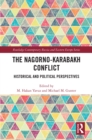 The Nagorno-Karabakh Conflict : Historical and Political Perspectives - eBook