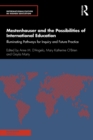 Mestenhauser and the Possibilities of International Education : Illuminating Pathways for Inquiry and Future Practice - eBook