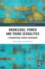 Knowledge, Power and Young Sexualities : A Transnational Feminist Engagement - eBook