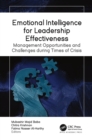 Emotional Intelligence for Leadership Effectiveness : Management Opportunities and Challenges during Times of Crisis - eBook