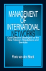 Management of International Networks : Cost-Effective Strategies for the New Telecom Regulations and Services - eBook