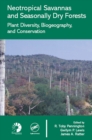 Neotropical Savannas and Seasonally Dry Forests : Plant Diversity, Biogeography, and Conservation - eBook
