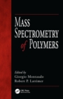 Mass Spectrometry of Polymers - eBook