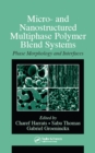 Micro- and Nanostructured Multiphase Polymer Blend Systems : Phase Morphology and Interfaces - eBook