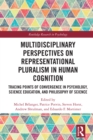 Multidisciplinary Perspectives on Representational Pluralism in Human Cognition : Tracing Points of Convergence in Psychology, Science Education, and Philosophy of Science - eBook