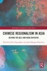 Chinese Regionalism in Asia : Beyond the Belt and Road Initiative - eBook