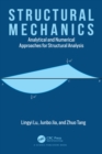 Structural Mechanics : Analytical and Numerical Approaches for Structural Analysis - eBook
