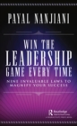 Win the Leadership Game Every Time : Nine Invaluable Laws to Magnify Your Success - eBook