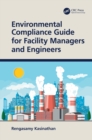 Environmental Compliance Guide for Facility Managers and Engineers - eBook
