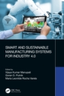 Smart and Sustainable Manufacturing Systems for Industry 4.0 - eBook