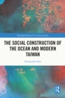 The Social Construction of the Ocean and Modern Taiwan - eBook