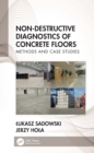 Non-Destructive Diagnostics of Concrete Floors : Methods and Case Studies - eBook