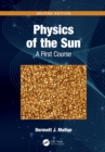 Physics of the Sun : A First Course - eBook