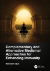 Complementary and Alternative Medicinal Approaches for Enhancing Immunity - eBook