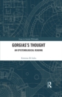Gorgias's Thought : An Epistemological Reading - eBook