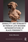 Animality and Humanity in French Late Modern Representations of Black Femininity - eBook