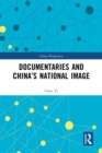 Documentaries and China’s National Image - eBook