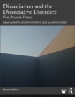 Dissociation and the Dissociative Disorders : Past, Present, Future - eBook