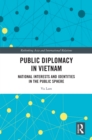 Public Diplomacy in Vietnam : National Interests and Identities in the Public Sphere - eBook