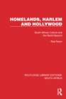 Homelands, Harlem and Hollywood : South African Culture and the World Beyond - eBook