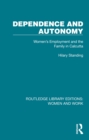 Dependence and Autonomy : Women's Employment and the Family in Calcutta - eBook