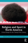 Religion and Sport in North America : Critical Essays for the Twenty-First Century - eBook